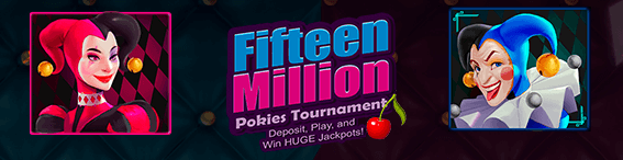 Fifteen Million Pokies Tournament